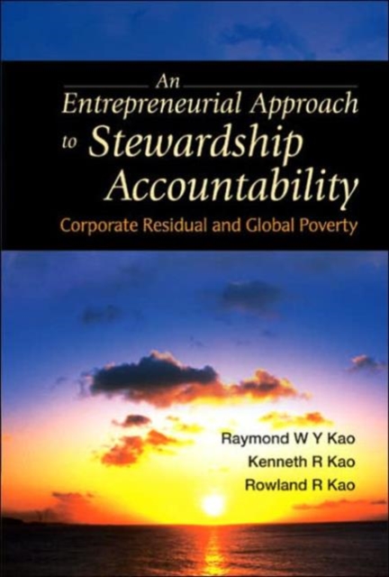 Entrepreneurial Approach To Stewardship Accountability, An: Corporate Residual And Global Poverty, Hardback Book