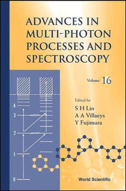 Advances In Multi-photon Processes And Spectroscopy, Volume 16, Hardback Book