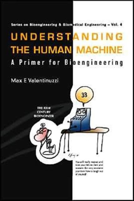 Understanding The Human Machine: A Primer For Bioengineering, Paperback / softback Book
