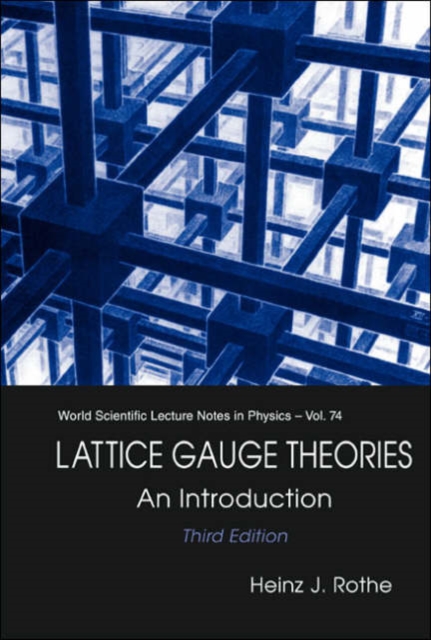 Lattice Gauge Theories: An Introduction (Third Edition), Hardback Book