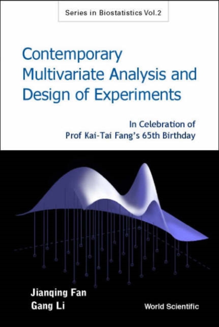 Contemporary Multivariate Analysis And Design Of Experiments: In Celebration Of Prof Kai-tai Fang's 65th Birthday, Hardback Book