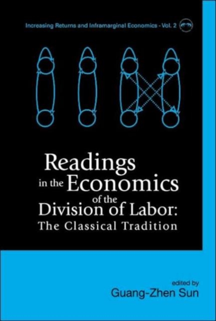 Readings In The Economics Of The Division Of Labor: The Classical Tradition, Hardback Book