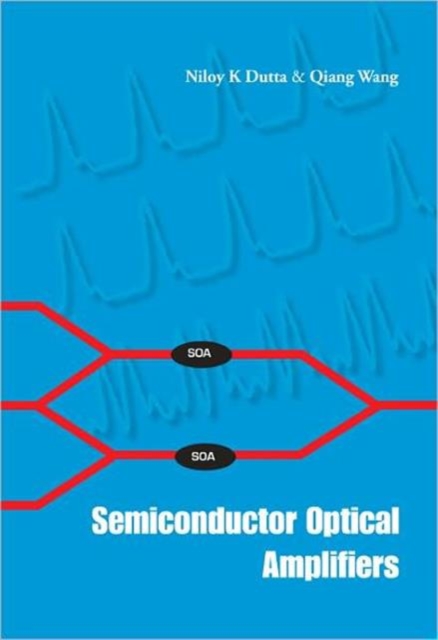 Semiconductor Optical Amplifiers, Hardback Book