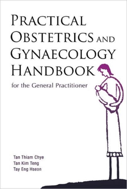 Practical Obstetrics And Gynaecology Handbook For The General Practitioner, Hardback Book