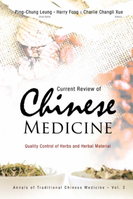 Current Review Of Chinese Medicine: Quality Control Of Herbs And Herbal Material, Hardback Book