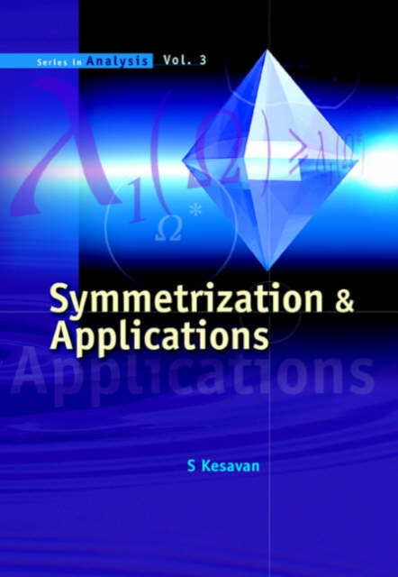 Symmetrization And Applications, Hardback Book