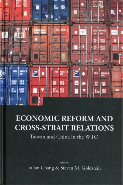 Economic Reform And Cross-strait Relations: Taiwan And China In The Wto, Hardback Book