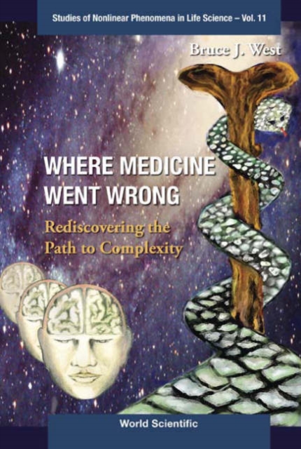 Where Medicine Went Wrong: Rediscovering The Path To Complexity, Paperback / softback Book