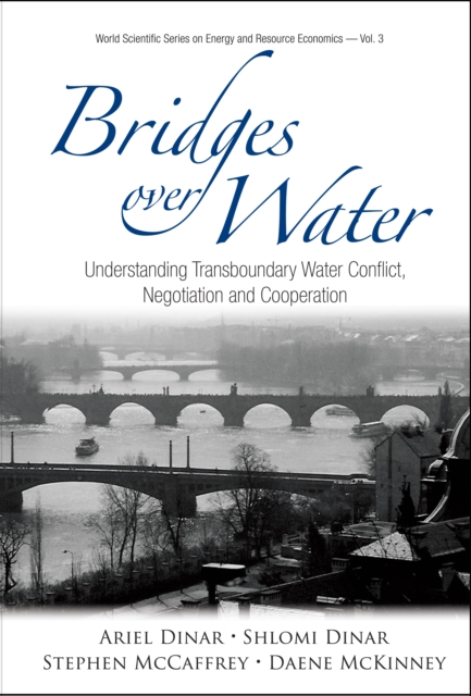 Bridges Over Water: Understanding Transboundary Water Conflict, Negotiation And Cooperation, Hardback Book