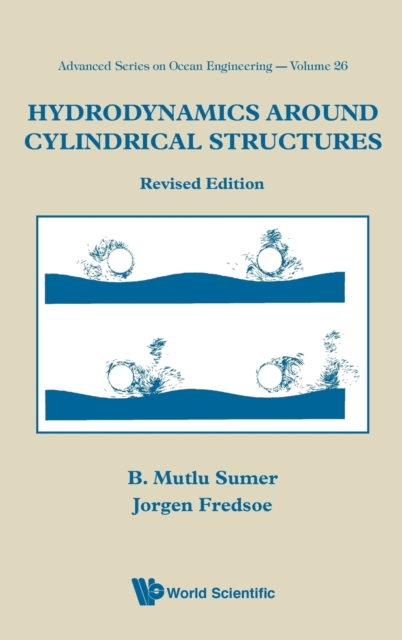 Hydrodynamics Around Cylindrical Structures (Revised Edition), Hardback Book