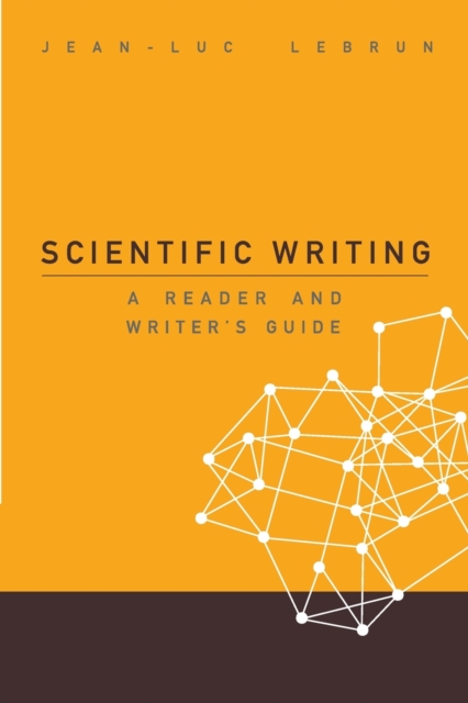 Scientific Writing: A Reader And Writer's Guide, Paperback / softback Book