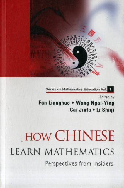 How Chinese Learn Mathematics: Perspectives From Insiders, Paperback / softback Book