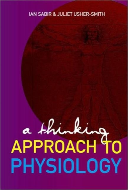 Thinking Approach To Physiology, A, Hardback Book