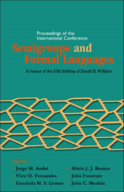 Semigroups And Formal Languages - Proceedings Of The International Conference, Hardback Book