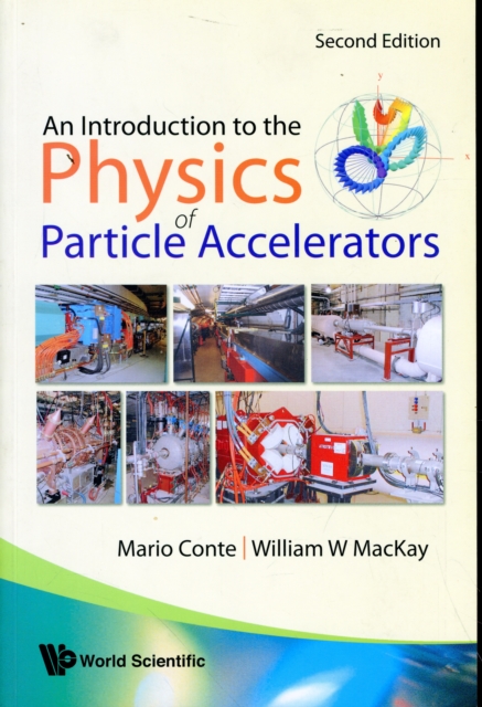 Introduction To The Physics Of Particle Accelerators, An (2nd Edition), Paperback / softback Book