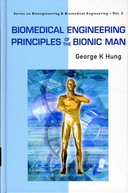 Biomedical Engineering Principles Of The Bionic Man, Hardback Book