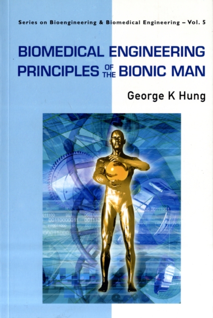 Biomedical Engineering Principles Of The Bionic Man, Paperback / softback Book