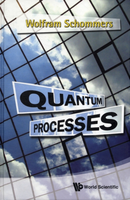 Quantum Processes, Hardback Book