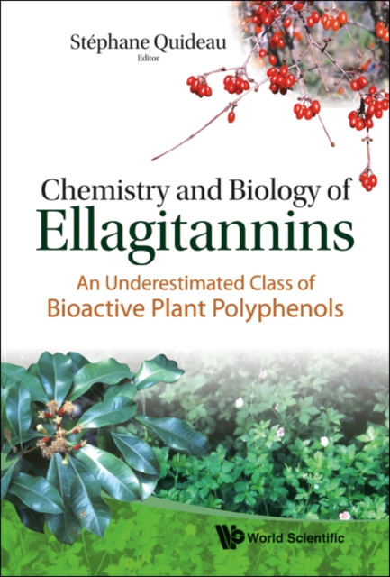 Chemistry And Biology Of Ellagitannins: An Underestimated Class Of Bioactive Plant Polyphenols, Hardback Book