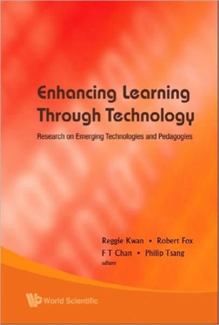 Enhancing Learning Through Technology: Research On Emerging Technologies And Pedagogies, Hardback Book