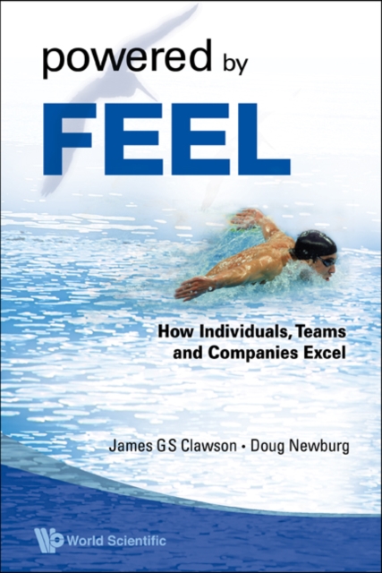 Powered By Feel: How Individuals, Teams, And Companies Excel, Paperback / softback Book