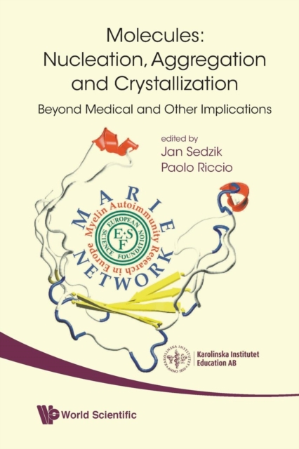 Molecules: Nucleation, Aggregation And Crystallization: Beyond Medical And Other Implications, Paperback / softback Book