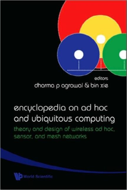 Encyclopedia On Ad Hoc And Ubiquitous Computing: Theory And Design Of Wireless Ad Hoc, Sensor, And Mesh Networks, Hardback Book
