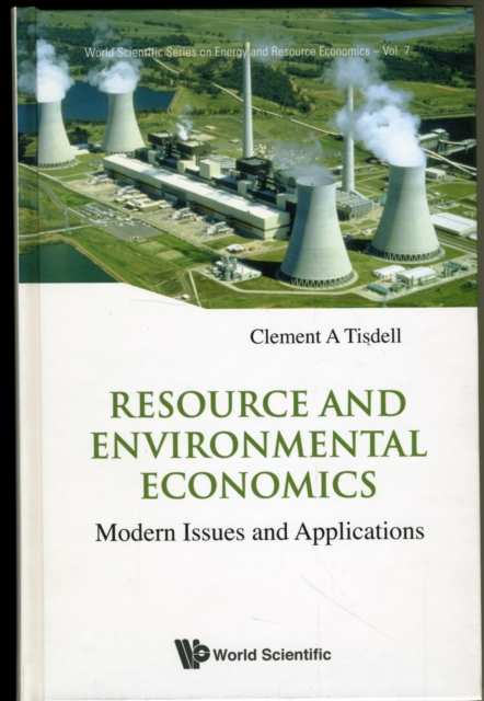 Resource And Environmental Economics: Modern Issues And Applications, Hardback Book
