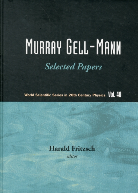 Murray Gell-mann - Selected Papers, Hardback Book