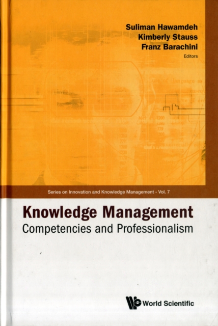 Knowledge Management: Competencies And Professionalism - Proceedings Of The 2008 International Conference, Hardback Book