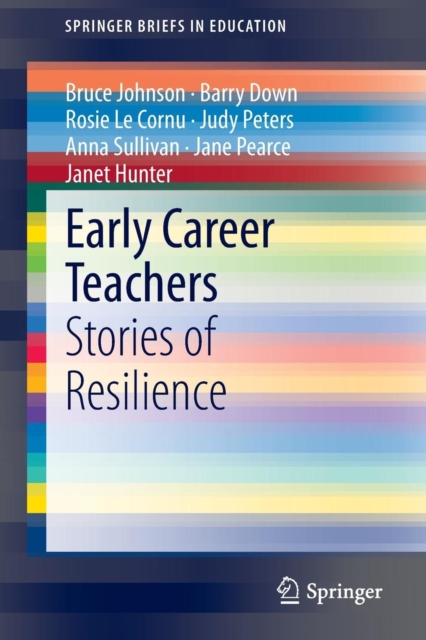 Early Career Teachers : Stories of Resilience, Paperback / softback Book