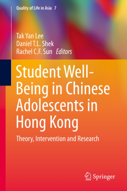 Student Well-Being in Chinese Adolescents in Hong Kong : Theory, Intervention and Research, PDF eBook