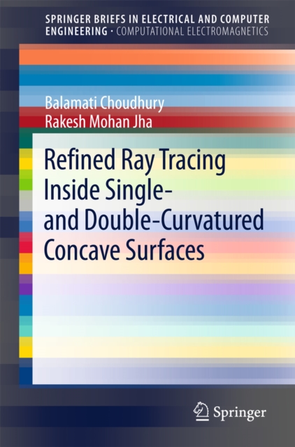 Refined Ray Tracing inside Single- and Double-Curvatured Concave Surfaces, PDF eBook