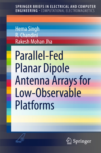 Parallel-Fed Planar Dipole Antenna Arrays for Low-Observable Platforms, PDF eBook