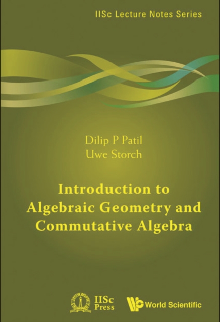 Introduction To Algebraic Geometry And Commutative Algebra, PDF eBook