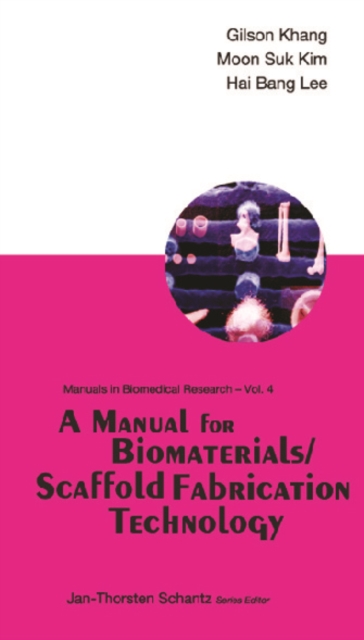 Manual For Biomaterials/scaffold Fabrication Technology, A, PDF eBook