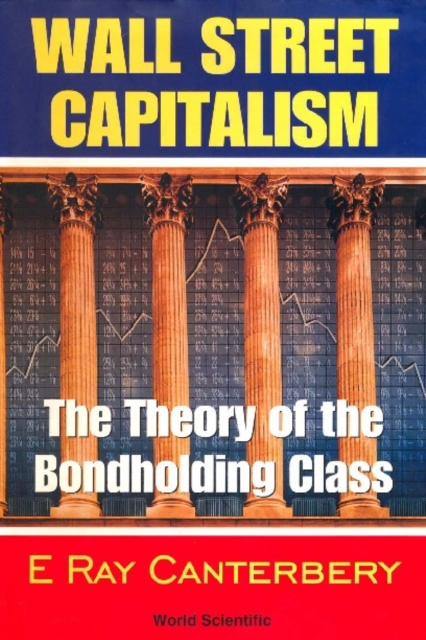 Wall Street Capitalism: The Theory Of The Bondholding Class, PDF eBook
