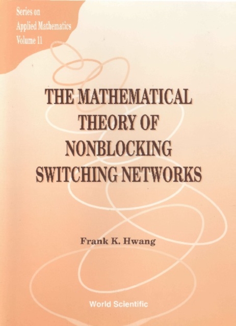 Mathematical Theory Of Nonblocking Switching Networks, The, PDF eBook