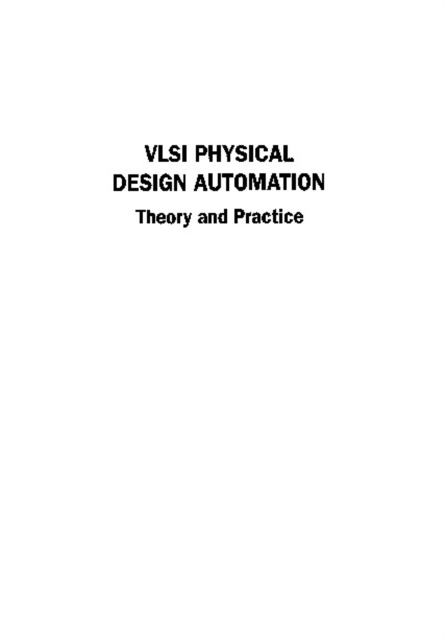 Vlsi Physical Design Automation: Theory And Practice, PDF eBook