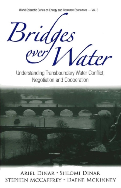 Bridges Over Water: Understanding Transboundary Water Conflict, Negotiation And Cooperation, PDF eBook