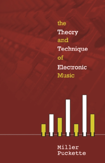 Theory And Techniques Of Electronic Music, The, PDF eBook
