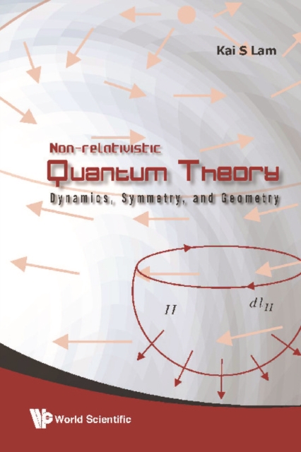 Non-relativistic Quantum Theory: Dynamics, Symmetry And Geometry, PDF eBook