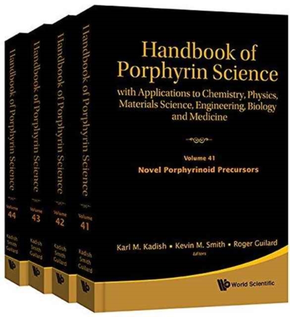 Handbook Of Porphyrin Science: With Applications To Chemistry, Physics, Materials Science, Engineering, Biology And Medicine (Volumes 41-44), Hardback Book