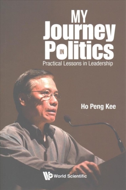 My Journey In Politics: Practical Lessons In Leadership, Paperback / softback Book