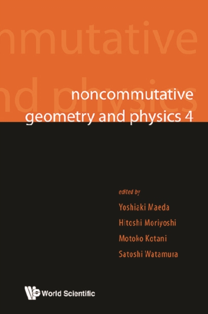 Noncommutative Geometry And Physics 4 - Workshop On Strings, Membranes And Topological Field Theory, PDF eBook