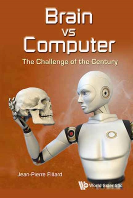 Brain Vs Computer: The Challenge Of The Century, Paperback / softback Book