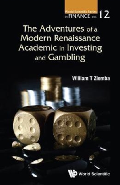 Adventures Of A Modern Renaissance Academic In Investing And Gambling, The, Hardback Book
