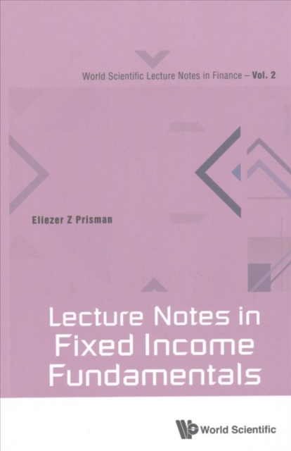 Lecture Notes In Fixed Income Fundamentals, Paperback / softback Book