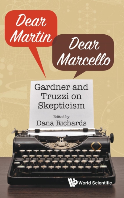 Dear Martin / Dear Marcello: Gardner And Truzzi On Skepticism, Hardback Book