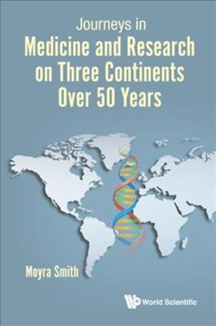 Journeys In Medicine And Research On Three Continents Over 50 Years, Paperback / softback Book